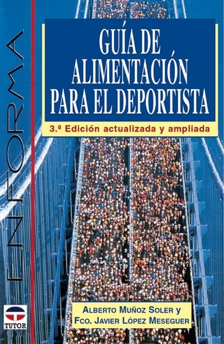 GUIA DE ALIMENTACION PARA EL DEPORTISTA | 9788479024062 | MUÑOZ SOLER, A.; LOPEZ MESEGUER, F. J. | Llibreria La Gralla | Librería online de Granollers