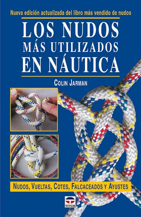 NUDOS MAS UTLIZADOS EN NAUTICA, LOS | 9788479024147 | JARMAN, COLIN | Llibreria La Gralla | Librería online de Granollers