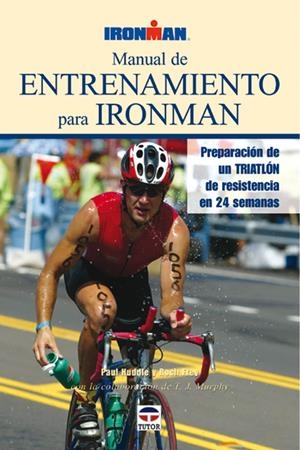 MANUAL DE ENTRENAMIENTO PARA IRONMAN | 9788479024758 | HUDDLE, P. / FREY, R. | Llibreria La Gralla | Librería online de Granollers