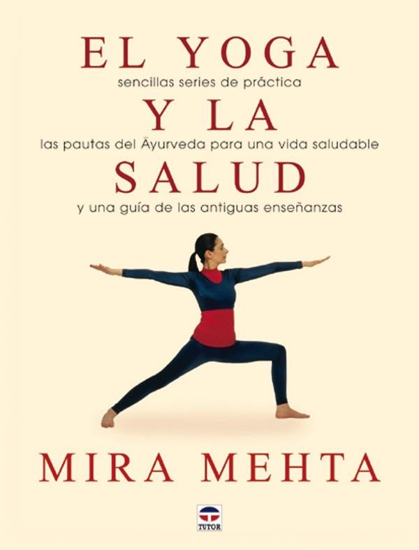 YOGA Y LA SALUD, EL | 9788479024765 | MEHTA, MIRA | Llibreria La Gralla | Librería online de Granollers