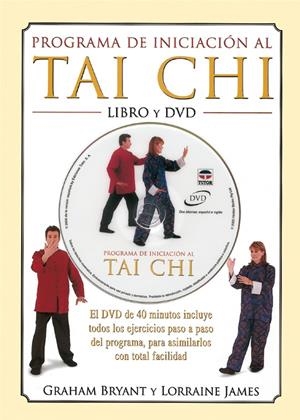 PROGRAMA DE INICIACION AL TAI-CHI (LIBRO + DVD) | 9788479025151 | BRYANT, GRAHAM / JAMES, LORRAINE | Llibreria La Gralla | Librería online de Granollers