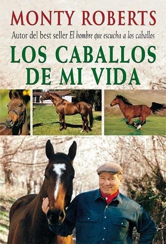 CABALLOS DE MI VIDA, LOS | 9788479025205 | ROBERTS, MONTY | Llibreria La Gralla | Llibreria online de Granollers