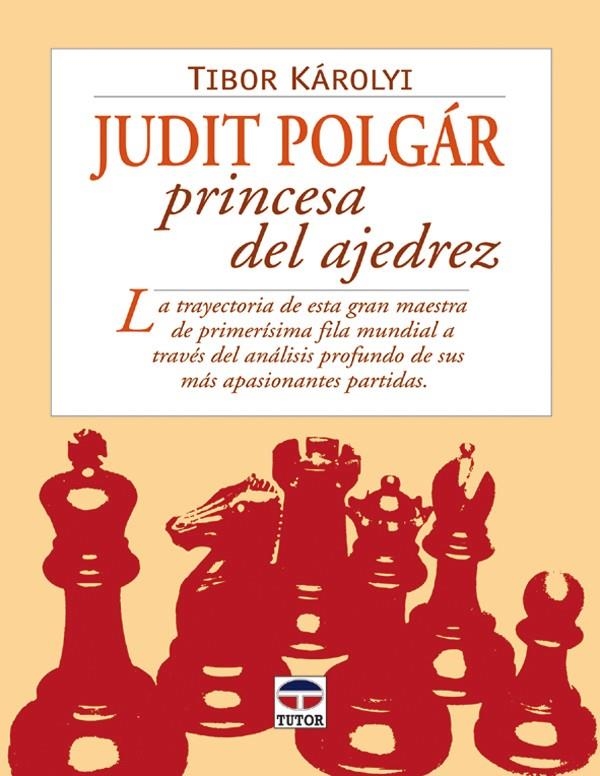 JUDIT POLGAR PRINCESA DEL AJEDREZ | 9788479025304 | KAROLYI, TIBOR | Llibreria La Gralla | Librería online de Granollers