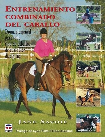 ENTRENAMIENTO COMBINADO DEL CABALLO | 9788479024352 | SAVOIE, JANE | Llibreria La Gralla | Librería online de Granollers
