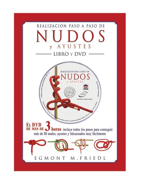 REALIZACION PASO A PASO DE NUDOS Y AYUSTES LIBRO Y DVD | 9788479025649 | FRIEDL, EGMONT M. | Llibreria La Gralla | Librería online de Granollers