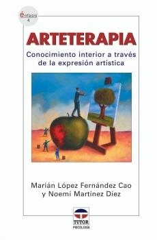 ARTETERAPIA | 9788479025557 | LOPEZ FERNANDEZ CAO, MARIAN / MARTINEZ DIEZ, NOEMI | Llibreria La Gralla | Librería online de Granollers