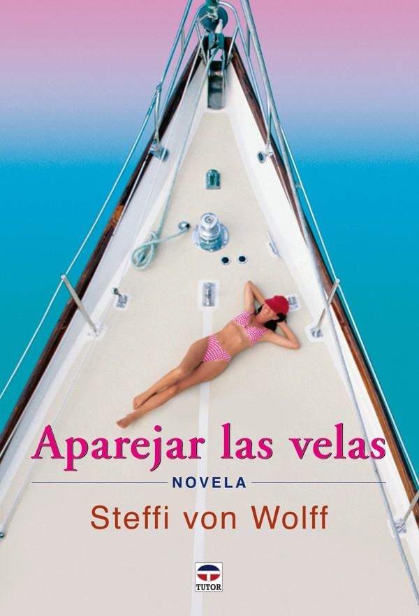 APAREJAR LAS VELAS | 9788479025700 | VON WOLFF, STEFFI | Llibreria La Gralla | Llibreria online de Granollers