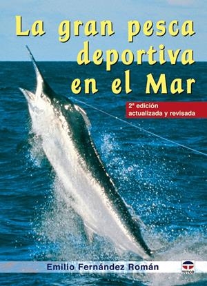 GRAN PESCA DEPORTIVA EN EL MAR, LA (2ª ED ACT) | 9788479025786 | FERNANDEZ ROMAN, EMILIO | Llibreria La Gralla | Librería online de Granollers