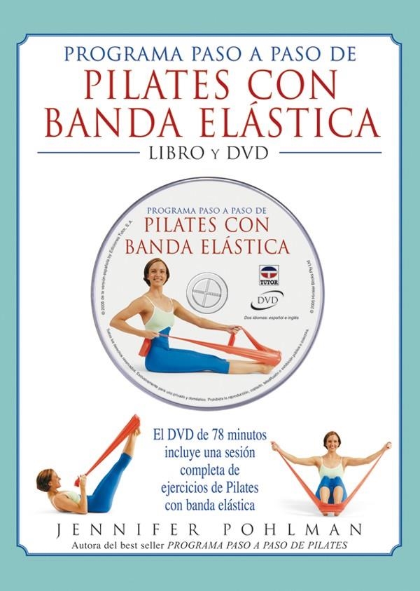 PILATES CON BANDA ELASTICA. LIBRO + DVD | 9788479025793 | POHLMAN, JENNIFER | Llibreria La Gralla | Librería online de Granollers