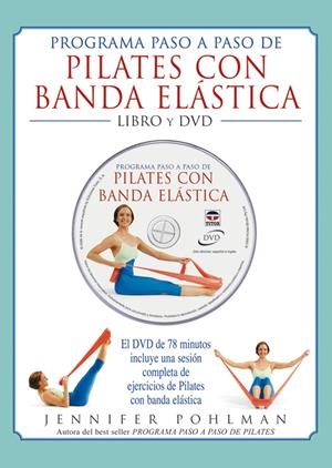 PILATES CON BANDA ELASTICA. LIBRO + DVD | 9788479025793 | POHLMAN, JENNIFER | Llibreria La Gralla | Librería online de Granollers
