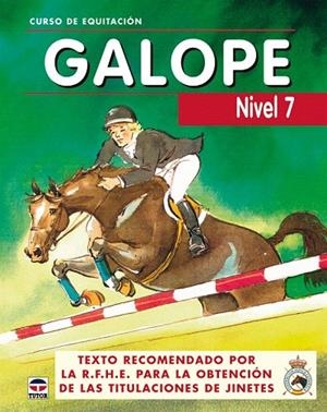 CURSO DE EQUITACION GALOPE. NIVEL 7 | 9788479025823 | GOAS DIAZ, ANA | Llibreria La Gralla | Librería online de Granollers