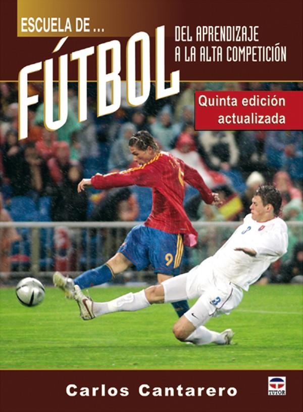 ESCUELA DE FUTBOL. DEL APRENDIZAJE A LA ALTA COMPETICION | 9788479025847 | CANTARERO, CARLOS | Llibreria La Gralla | Librería online de Granollers