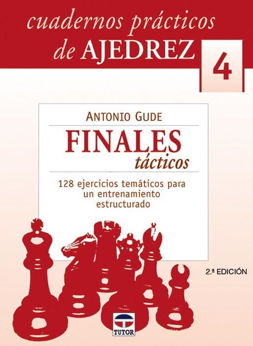 FINALES TACTICOS (CUADERNOS DE AJEDREZ, 4) | 9788479026240 | GUDE, ANTONIO | Llibreria La Gralla | Llibreria online de Granollers