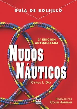 NUDOS NAUTICOS (GUIA DE BOLSILLO) | 9788479026400 | DAY, CYRUS L. | Llibreria La Gralla | Librería online de Granollers