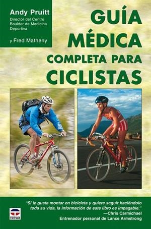 GUIA MEDICA COMPLETA PARA CICLISTAS | 9788479026806 | PRUITT, ANDREW L; MATHENY, FRED | Llibreria La Gralla | Librería online de Granollers