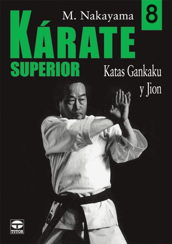 KARATE SUPERIOR 8 | 9788479026905 | NAKAYAMA, M. | Llibreria La Gralla | Librería online de Granollers