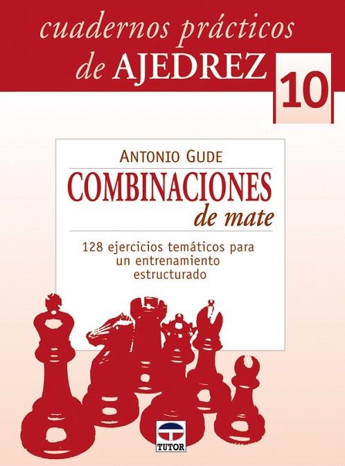 COMBINACIONES DE MATE (CUADERNOS PRACTICOS DE AJEDREZ,10) | 9788479027377 | Llibreria La Gralla | Librería online de Granollers
