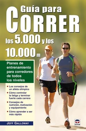 GUÍA PARA CORRER LOS 5.000 Y LOS 10.000 METROS | 9788479027384 | GALLOWAY, JEFF | Llibreria La Gralla | Llibreria online de Granollers