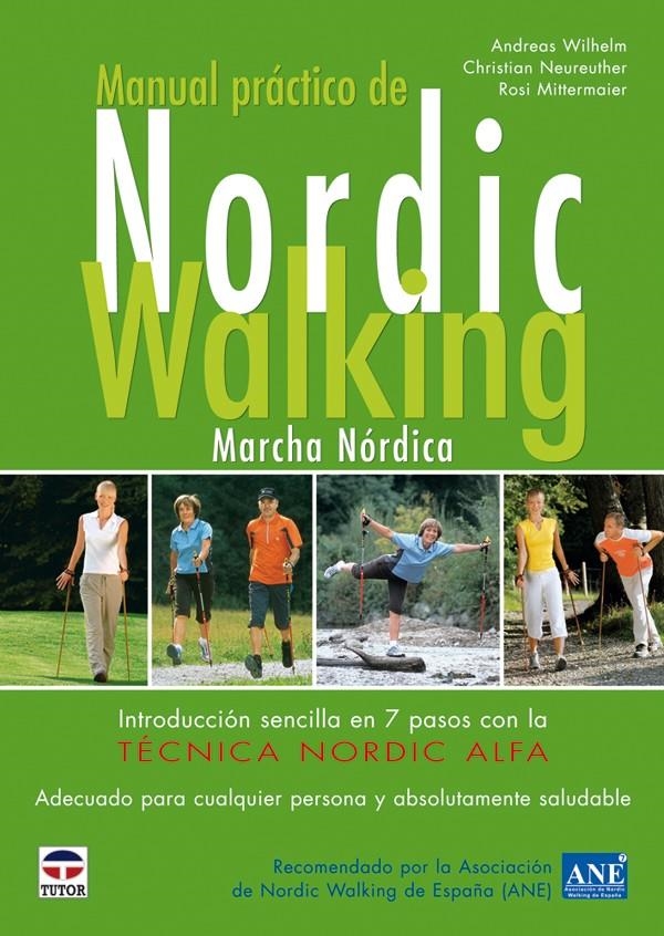 MANUAL PRÁCTICO DE NORDIC WALKING.MARCHA NÓRDICA | 9788479027643 | WILHELM, ANDREAS I D'ALTRES | Llibreria La Gralla | Librería online de Granollers