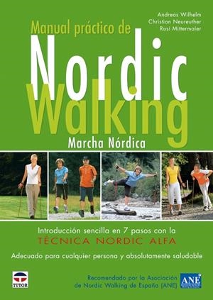 MANUAL PRÁCTICO DE NORDIC WALKING.MARCHA NÓRDICA | 9788479027643 | WILHELM, ANDREAS I D'ALTRES | Llibreria La Gralla | Llibreria online de Granollers