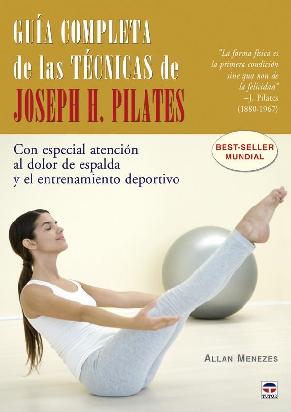 GUÍA COMPLETA DE LAS TÉCNICAS DE JOSEPH H. PILATES | 9788479027629 | MENEZES, ALLAN | Llibreria La Gralla | Librería online de Granollers