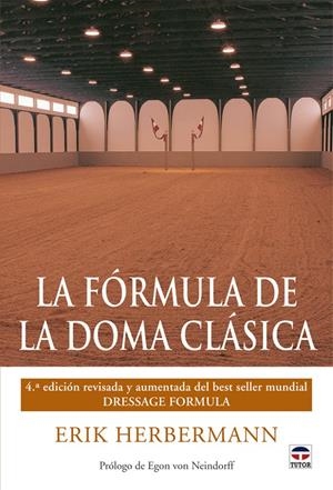 FÓRMULA DE LA DOMA CLASICA, LA | 9788479028527 | HERBERMANN, ERIK | Llibreria La Gralla | Llibreria online de Granollers