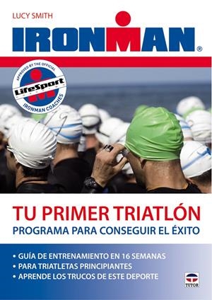TU PRIMER TRIATLÓN | 9788479028725 | SMITH, LUCY | Llibreria La Gralla | Librería online de Granollers
