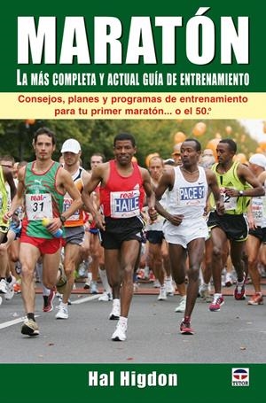 MARATÓN. LA MÁS COMPLETA Y ACTUAL GUÍA DE ENTRENAMIENTO. | 9788479027452 | HIGDON, HAL | Llibreria La Gralla | Llibreria online de Granollers