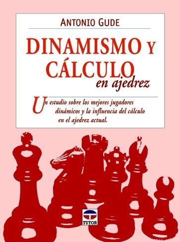 DINAMISMO Y CÁLCULO EN AJEDREZ | 9788479028824 | GUDE, ANTONIO | Llibreria La Gralla | Librería online de Granollers