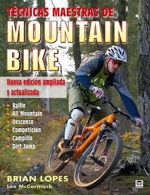 TÉCNICAS MAESTRAS DE MOUNTAIN BIKE | 9788479028756 | LOPES, BRIAN / MCCORMACK, LEE | Llibreria La Gralla | Librería online de Granollers