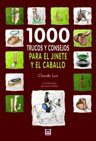 1000 TRUCOS Y CONSEJOS PARA EL JINETE Y EL CABALLO | 9788479028862 | LUX, CLAUDE | Llibreria La Gralla | Librería online de Granollers