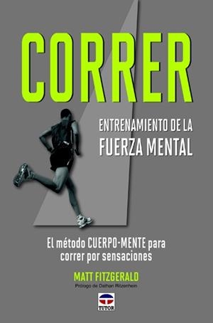 CORRER.ENTRENAMIENTO DE LA FUERZA MENTAL | 9788479028978 | FITZGERALD, MATT | Llibreria La Gralla | Librería online de Granollers