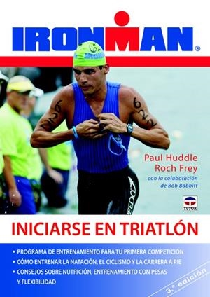 INICIARSE EN TRIATLÓN | 9788479029203 | HUDDLE, PAUL/FREY, ROCH | Llibreria La Gralla | Librería online de Granollers