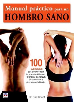 MANUAL PRÁCTICO PARA UN HOMBRO SANO | 9788479029159 | KNOPF, KARL | Llibreria La Gralla | Librería online de Granollers