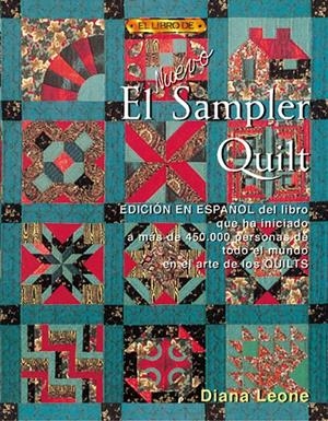 NUEVO SAMPLER QUILT, EL (EL LIBRO DE) | 9788495873217 | LEONE, DIANA | Llibreria La Gralla | Llibreria online de Granollers