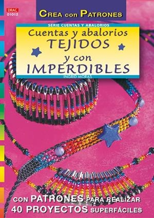 CUENTAS Y ABALORIOS TEJIDOS Y CON IMPERDIBLES | 9788495873347 | MORAS, INGRID | Llibreria La Gralla | Librería online de Granollers