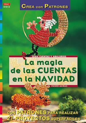 MAGIA DE LAS CUENTAS EN LA NAVIDAD, LA (CREA CON PATRONES) | 9788495873422 | MORAS, INGRID | Llibreria La Gralla | Librería online de Granollers