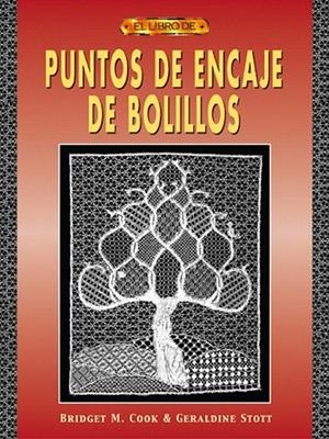 PUNTOS DE ENCAJE DE BOLILLOS | 9788495873538 | COOK, BRIDGET M. / STOTT, GERALDINE | Llibreria La Gralla | Librería online de Granollers