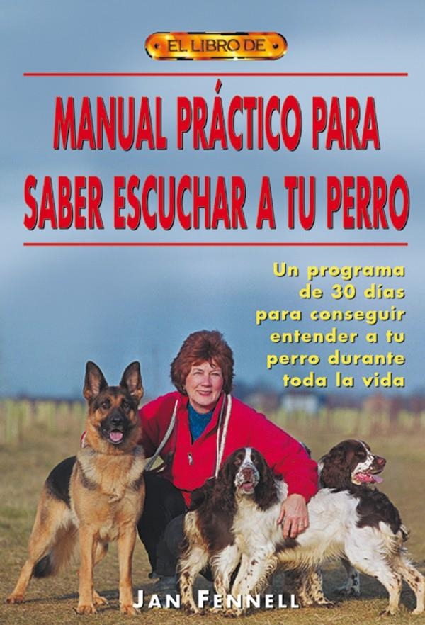 MANUAL PRACTICO PARA SABER ESCUCHAR A TU PERRO | 9788495873514 | FENNELL, JAN | Llibreria La Gralla | Librería online de Granollers