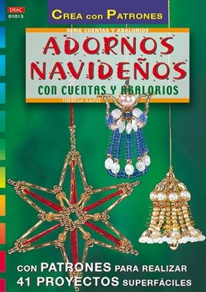 ADORNOS NAVIDEÑOS CON CUENTAS Y ABALORIOS (CREA CON PATRONES | 9788495873392 | KAINZ, THERESA | Llibreria La Gralla | Librería online de Granollers