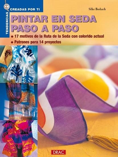 PINTAR EN SEDA PASO A PASO | 9788496365261 | BOSBACH, SILKE | Llibreria La Gralla | Librería online de Granollers
