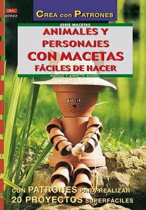 ANIMALES Y PERSONAJES CON MACETAS FACILES DE HACER (CREA CON | 9788495873972 | KUNKEL, NATALIE I ANNETTE | Llibreria La Gralla | Librería online de Granollers