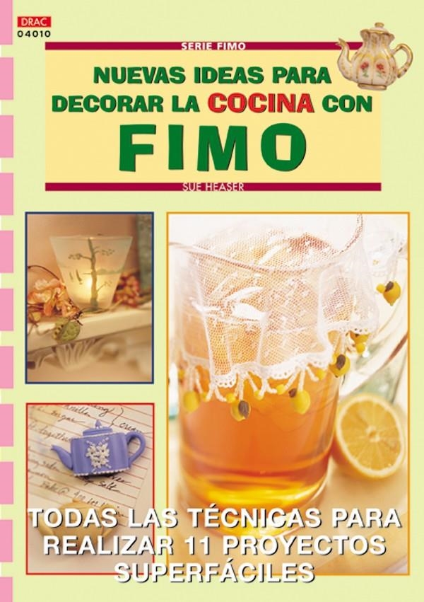 NUEVAS IDEAS PARA DECORAR LA COCINA CON FIMO (CREA CON PATRO | 9788496365223 | HEASER, SUE | Llibreria La Gralla | Librería online de Granollers