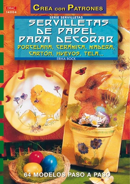 SERVILLETAS DE PAPEL PARA DECORAR | 9788496365490 | BOCK, ERIKA | Llibreria La Gralla | Librería online de Granollers