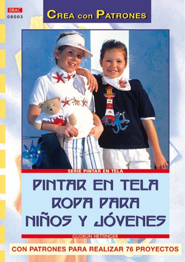 PINTAR EN TELA ROPA PARA NIÑOS Y JOVENES | 9788496365520 | HETTINGER, GUDRUN | Llibreria La Gralla | Librería online de Granollers