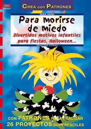 PARA MORIRSE DE MIEDO (CREA CON PATRONES) | 9788496365742 | FITTKAU, ERNESTINE | Llibreria La Gralla | Llibreria online de Granollers