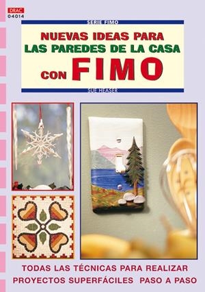 NUEVAS IDEAS PARA LAS PAREDES DE LA CASA CON FIMO | 9788496365889 | HEASER, SUE | Llibreria La Gralla | Librería online de Granollers