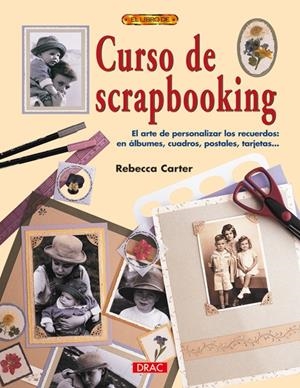 CURSO DE SCRAPBOOKING | 9788496550018 | CARTER, REBECCA | Llibreria La Gralla | Librería online de Granollers