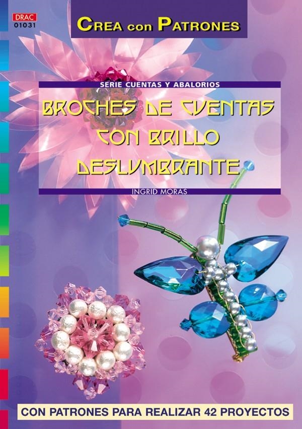 BROCHES DE CUENTAS CON BRILLO DESLUMBRANTE | 9788496550025 | MORAS, INGRID | Llibreria La Gralla | Librería online de Granollers