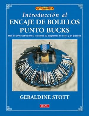 INTRODUCCION AL ENCAJE DE BOLILLOS PUNTO BUCKS | 9788496550315 | STOTT, GERALDINE | Llibreria La Gralla | Librería online de Granollers